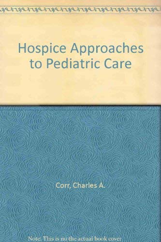 Stock image for Hospice Approaches to Pediatric Care for sale by HPB-Diamond