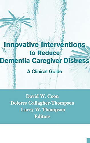 9780826148018: Innovative Intervention to Reduce Caregivers Distress: A Clinical Guide