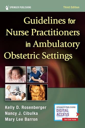 Stock image for Guidelines for Nurse Practitioners in Ambulatory Obstetric Settings, 3rd Edition ? Comprehensive Ambulatory Care Guide for sale by GF Books, Inc.