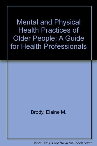 Beispielbild fr Mental and Physical Health Practices of Older People: A Guide for Health Professionals zum Verkauf von POQUETTE'S BOOKS