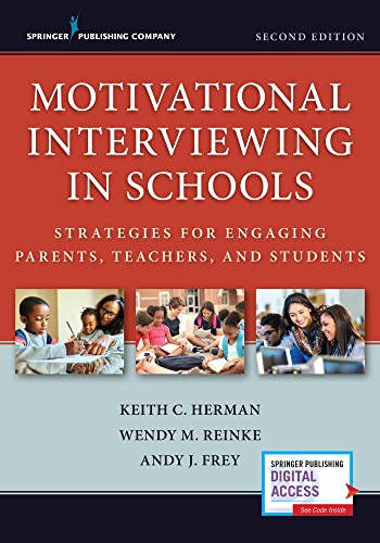 Stock image for Motivational Interviewing in Schools: Strategies for Engaging Parents, Teachers, and Students for sale by GF Books, Inc.