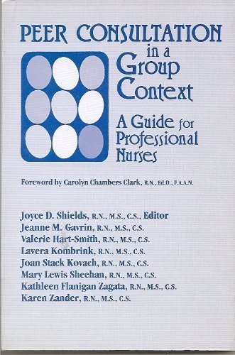 Imagen de archivo de Peer Consultation in a Group Context: A Guide for Professional Nurses a la venta por UHR Books