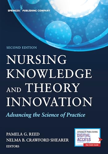 Beispielbild fr Nursing Knowledge and Theory Innovation, Second Edition: Advancing the Science of Practice zum Verkauf von BooksRun