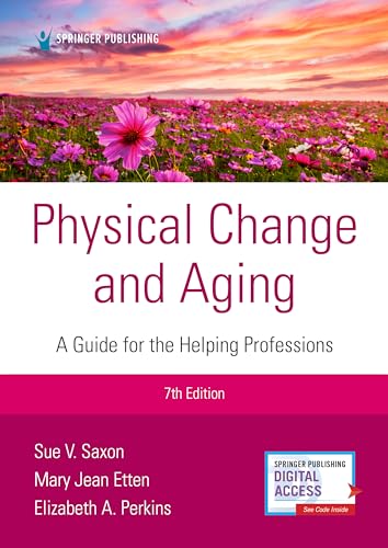 Imagen de archivo de Physical Change and Aging, Seventh Edition: A Guide for Helping Professions a la venta por Books From California