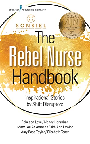 Beispielbild fr The Rebel Nurse Handbook: Inspirational Stories by Shift Disruptors zum Verkauf von THE SAINT BOOKSTORE