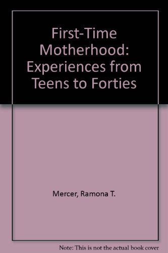 9780826151605: First-Time Motherhood: Experiences from Teens to Forties