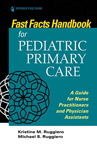 Imagen de archivo de Fast Facts Handbook for Pediatric Primary Care: A Guide for Nurse Practitioners and Physician Assistants a la venta por BooksRun