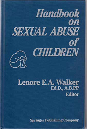 Stock image for Handbook on Sexual Abuse of Children: Assessment and Treatment Issues for sale by Ergodebooks