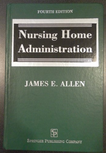 Stock image for Nursing Home Administration: Fourth Edition for sale by HPB-Red