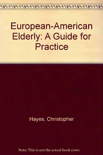 Imagen de archivo de European-American Elderly: A Guide for Practice a la venta por Basement Seller 101