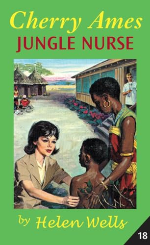Imagen de archivo de Cherry Ames, Jungle Nurse (Cherry Ames Nurse Stories, 18) a la venta por HPB-Diamond