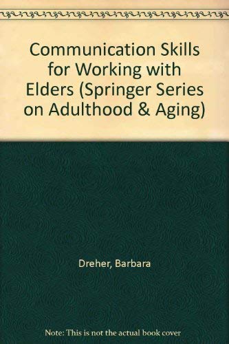 Imagen de archivo de Communication Skills for Working with Elders a la venta por Better World Books