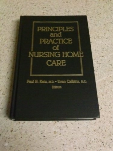 Stock image for Principles and Practice of Nursing Home Care for sale by RiLaoghaire