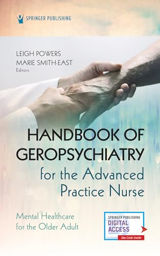 Stock image for Handbook of Geropsychiatry for the Advanced Practice Nurse: Mental Health Care for the Older Adult for sale by GF Books, Inc.