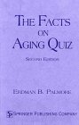 Beispielbild fr The Facts on Aging Quiz zum Verkauf von Better World Books