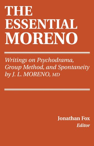 Stock image for THE ESSENTIAL MORENO: Writings on Psychodrama, Group Method, and Spontaneity for sale by Vashon Island Books