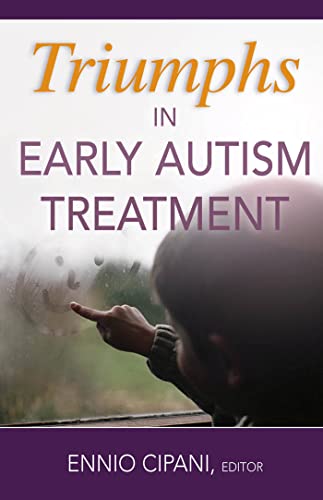 Triumphs in Early Autism Treatment (9780826159953) by Cipani PhD, Ennio