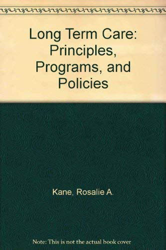 Imagen de archivo de Long-Term Care : Principles, Programs and Policies a la venta por Better World Books Ltd
