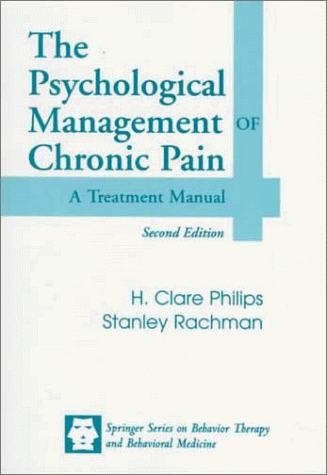 Imagen de archivo de The Psychological Management of Chronic Pain: A Treatment Manual (SPRINGER SERIES ON BEHAVIOR THERAPY AND BEHAVIORAL MEDICINE) a la venta por Ergodebooks