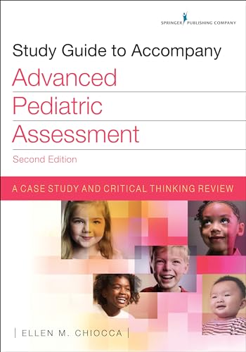 Stock image for Study Guide to Accompany Advanced Pediatric Assessment, Second Edition: A Case Study and Critical Thinking Review for sale by HPB-Red