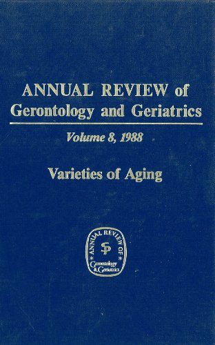 Beispielbild fr Annual Review of Gerontology and Geriatrics : Varieties of Aging zum Verkauf von Better World Books