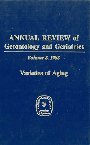 Stock image for Annual Review of Gerontology and Geriatrics : Varieties of Aging for sale by Better World Books