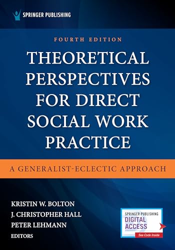 

Theoretical Perspectives for Direct Social Work Practice: A Generalist-Eclectic Approach