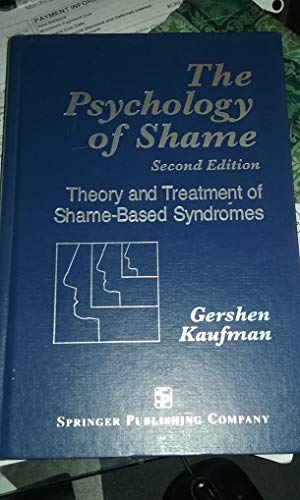 Stock image for The Psychology of Shame: Theory and Treatment of Shame-Based Syndromes for sale by Books of the Smoky Mountains
