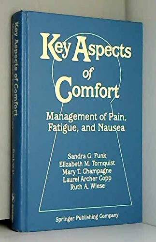 Beispielbild fr Key Aspects of Comfort Management of Pain, Fatigue, and Nausea zum Verkauf von Virtuous Volumes et al.