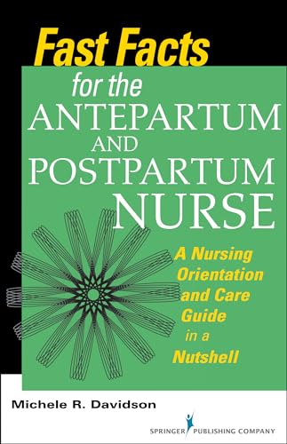 Beispielbild fr Fast Facts for the Antepartum and Postpartum Nurse : A Nursing Orientation and Care Guide in a Nutshell zum Verkauf von Better World Books