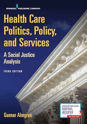 Stock image for Health Care Politics, Policy, and Services: A Social Justice Analysis for sale by Marsworth Books