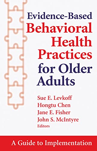 Imagen de archivo de Evidence-Based Behavioral Health Practices for Older Adults: A Guide to Implementation a la venta por SecondSale