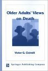 Beispielbild fr Older Adults' Views on Death zum Verkauf von Better World Books