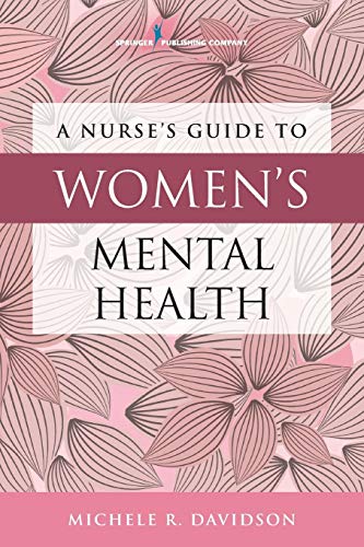 Beispielbild fr A Nurse's Guide to Women's Mental Health zum Verkauf von Better World Books