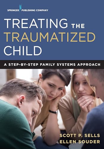 Stock image for Treating the Traumatized Child: A Step-by-Step Family Systems Approach for sale by Textbooks_Source