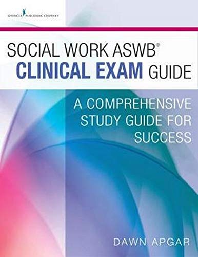 Immagine dell'editore per Social Work ASWB Clinical Exam Guide and Practice Test Set A Comprehensive Study Guide for Success Apgar PhD LSW ACSW, Dawn venduto da College Campus