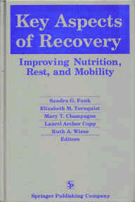 Beispielbild fr Key Aspects of Recovery: Improving Nutrition Rest and Mobility (Disseminating Nursing Research) zum Verkauf von HPB-Red