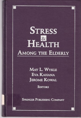 Stock image for Stress and Health Among the Elderly for sale by Zubal-Books, Since 1961