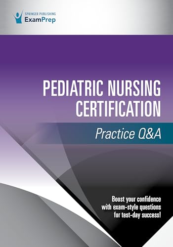 Stock image for Pediatric Nursing Certification Practice Q&A for sale by Irish Booksellers