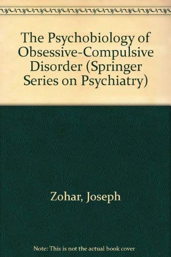 9780826175205: The Psychobiology of Obsessive-Compulsive Disorder (SPRINGER SERIES ON PSYCHIATRY)