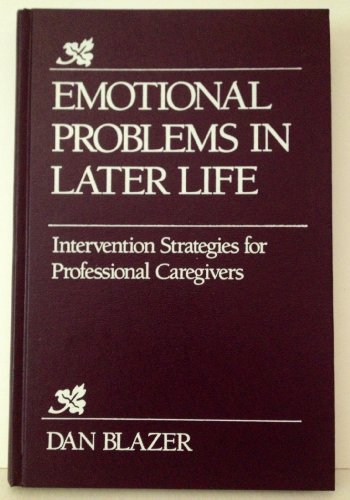 Imagen de archivo de Emotional Problems in Later Life: Intervention Strategies for Professional Caregivers a la venta por Wonder Book