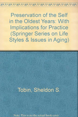 Beispielbild fr Preservation of the Self in the Oldest Years : With Implications for Practice zum Verkauf von Better World Books