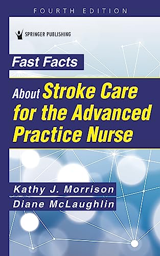 Stock image for Fast Facts About Stroke Care for the Advanced Practice Nurse for sale by GF Books, Inc.