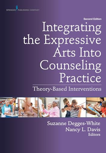 Stock image for Integrating the Expressive Arts Into Counseling Practice: Theory-Based Interventions for sale by SecondSale