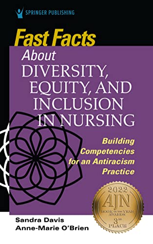 Beispielbild fr Fast Facts about Diversity, Equity, and Inclusion in Nursing: Building Competencies for an Antiracism Practice zum Verkauf von BooksRun