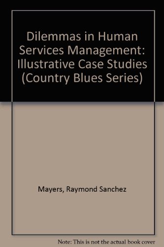 Stock image for Dilemmas Human Service Management: Illustrative Case Studies for sale by ThriftBooks-Dallas