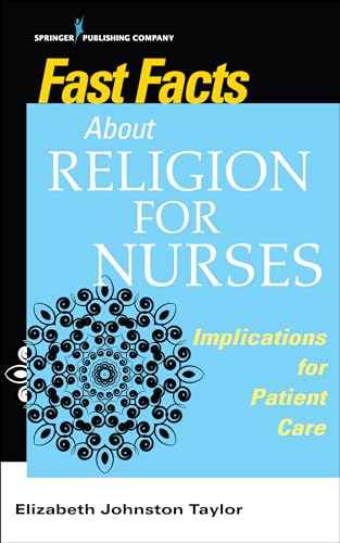 Stock image for Fast Facts About Religion for Nurses: Implications for Patient Care for sale by SecondSale