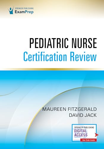 9780826179449: Pediatric Nurse Certification Review 1st Edition – Pediatric Nursing Review (PED- BC™), CPN Exam Review That Includes Digital Content Via ExamPrepConnect