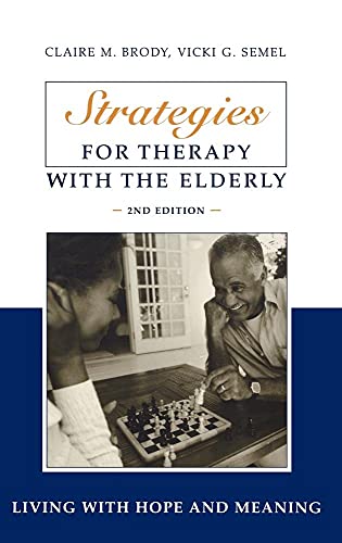 Stock image for Strategies for Therapy with the Elderly: Living With Hope and Meaning for sale by Irish Booksellers