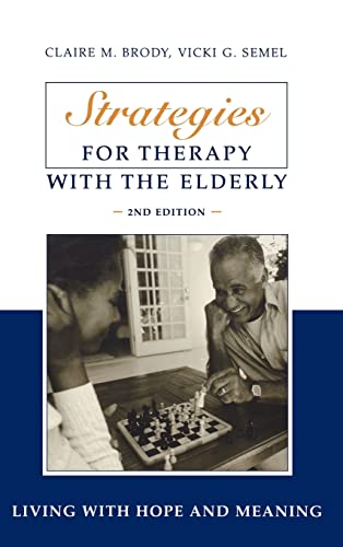 Stock image for Strategies for Therapy with the Elderly: Living With Hope and Meaning for sale by Irish Booksellers